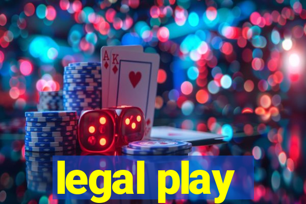 legal play